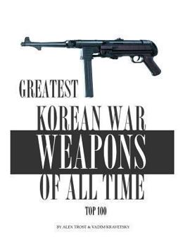 Paperback Greatest Korean War Weapons of All Time Book