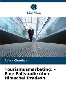 Paperback Tourismusmarketing: - Eine Fallstudie über Himachal Pradesh [German] Book