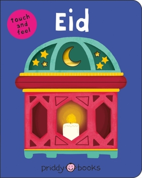 Board book Eid (Bright Baby Touch and Feel): (Bright Baby Touch & Feel) Book