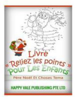 Livre Reliez les points Pour Les Enfants: P�re No�l Et Choses Tema