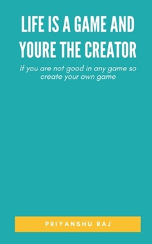 Paperback Life is a game and youre the Creator Book