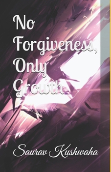Paperback No Forgiveness, Only Growth Book
