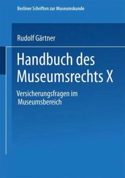 Paperback Handbuch Des Museumsrechts X: Versicherungsfragen Im Museumsbereich [German] Book