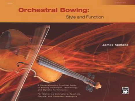 Paperback Orchestral Bowing -- Style and Function: Textbook Book