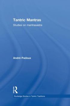 Paperback Tantric Mantras: Studies on Mantrasastra Book