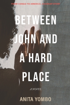 Between John and a Hard Place: From Congo to America, a kidnap story.
