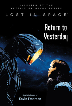 Hardcover Lost in Space: Return to Yesterday Book
