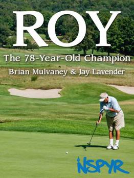 Paperback Roy: The 78-Year-Old Champion Book