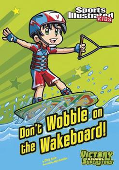 Hardcover Don't Wobble on the Wakeboard! Book