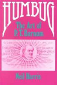 Paperback Humbug: The Art of P. T. Barnum Book