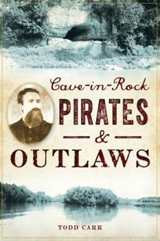 Paperback Cave-In-Rock Pirates and Outlaws Book