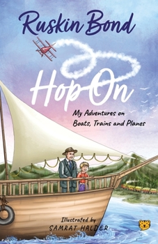 Paperback Hop On: My Adventures on Boats, Trains and Planes Book
