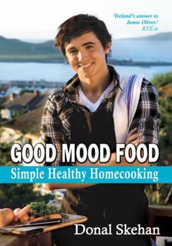 Paperback Good Mood Food: Simple Healthy Homecooking Book