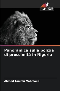 Panoramica sulla polizia di prossimità in Nigeria (Italian Edition)