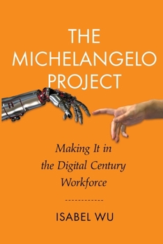 Paperback The Michelangelo Project: Making it in the digital century workforce Book