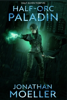 Half-Orc Paladin (Half-Elven Thief)