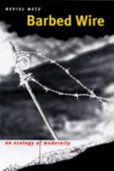 Hardcover Barbed Wire: An Ecology of Modernity Book
