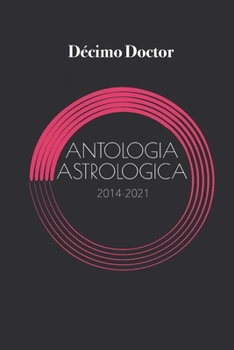 Paperback Antología Astrológica: Escritos Reunidos 2014-2021 [Spanish] Book