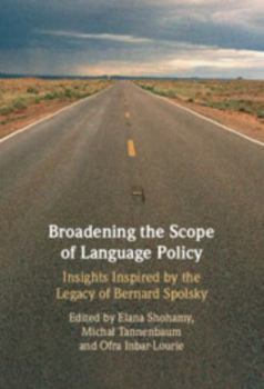 Broadening the Scope of Language Policy: Insights Inspired by the Legacy of Bernard Spolsky