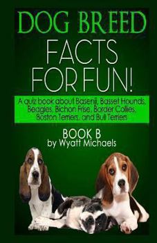 Paperback Dog Breed Facts for Fun! Book B Book