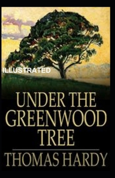 Paperback Under the Greenwood Tree Illustrated Book