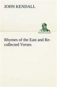 Paperback Rhymes of the East and Re-collected Verses Book