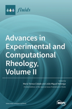 Hardcover Advances in Experimental and Computational Rheology, Volume II Book