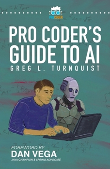 Paperback Pro Coder's Guide to AI: Conquering the AI Revolution Book