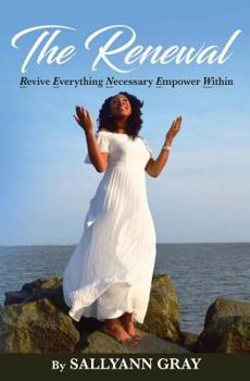 Paperback The Renewal: Revive Everything Necessary Empower Within Book