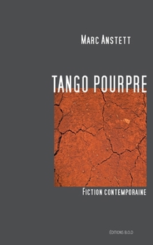 Paperback Tango pourpre: Fiction contemporaine [French] Book