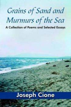 Paperback Grains of Sand and Murmurs of the Sea: A Collection of Poems and Selected Essays Book