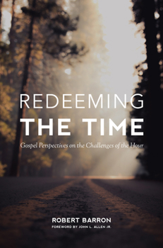Paperback Redeeming the Time: Gospel Perspective on the Challenges of the Hour Book