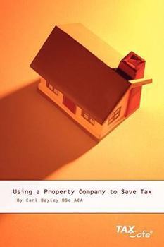 Paperback Using a Property Company to Save Tax Book