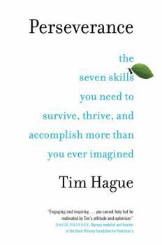 Hardcover Perseverance: The Seven Skills You Need to Survive, Thrive, and Accomplish More Than You Ever Imagined Book