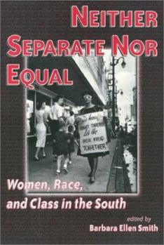 Neither Separate Nor Equal: Women, Race, and Class in the South