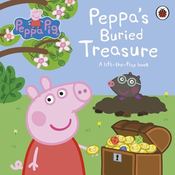Paperback Peppa Pig: Peppa's Buried Treasure: A Lift-The-Flap Book