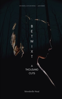 Paperback Betwixt: A Thousand Cuts Book