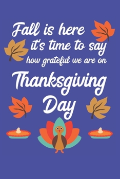 Fall Is Here It's Time To Say How Grateful We Are On Thanksgiving Day: Thanksgiving Day | Grateful | Thankful | Family Dinner | Turkey | Pumpkin Pie | Friends | Family | Relatives | USA | October