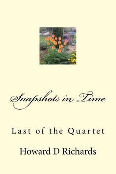 Paperback Snapshots in Time: Last of the Quartet Book