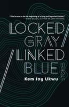 Paperback Locked Gray / Linked Blue: Stories Book