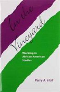 Paperback In the Vineyard: Working in African American Studies Book