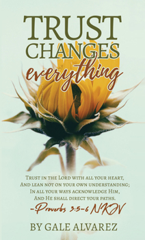 Paperback Trust Changes Everything Book