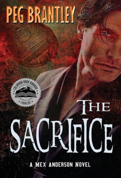 The Sacrifice - Book #1 of the Mex Anderson