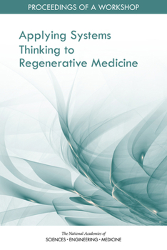 Paperback Applying Systems Thinking to Regenerative Medicine: Proceedings of a Workshop Book