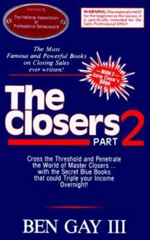 Paperback The Closers, Part 2: The Sales Closer's Bible, Book Two Book