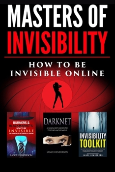 Paperback Masters of Invisibility 3 in 1 Bundle (LARGE PRINT): Encrypt Yourself. Be Invisible. No Censorship. Book