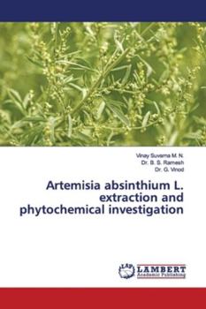 Paperback Artemisia absinthium L. extraction and phytochemical investigation Book