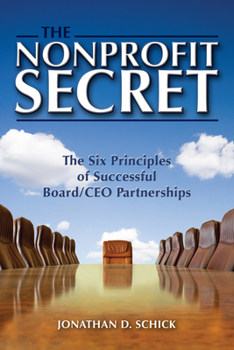 Paperback The Nonprofit Secret: Six Principles of Successful Board/CEO Partnerships Book