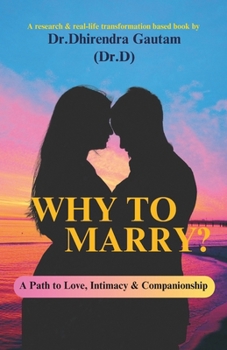 Paperback Why to Marry?: A Path to Love, Intimacy & Companionship Book