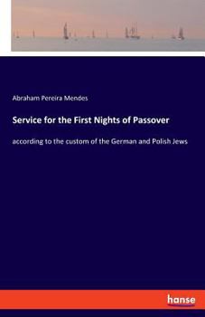 Paperback Service for the First Nights of Passover: according to the custom of the German and Polish Jews Book